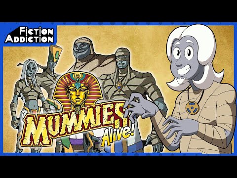 MUMMIES ALIVE! - Fiction Addiction