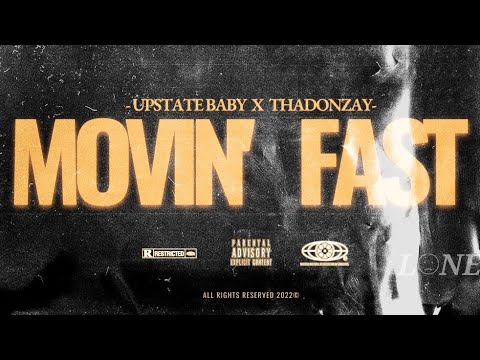 UpstateBaby - Movin’ Fast W/ ThaDonZay (Official Video)