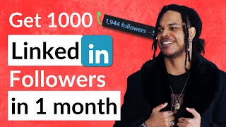 How to Get your First 1000 Linkedin Followers in 1 Month (in 6 simple steps)