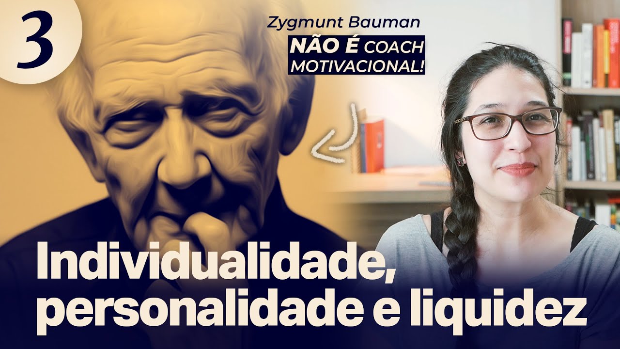 A Individualidade na Modernidade Líquida | Série Bauman e a Modernidade Líquida