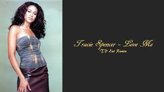 Tracie Spencer – Love Me (TD Ext Remix)