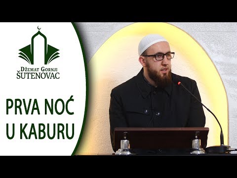 Prva noć u kaburu - Ferid ef. Fijuljanin (Džemat Gornji Šutenovac)