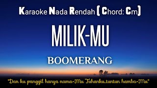 Download lagu MilikMu~Boomerang Karaoke Lower Key Nada Rendah HD HQ mp3