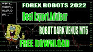 Best Expert Advisor 2022 | ROBOT DARK VENUS MT5 | FREE DOWNLOAD | AUTO TRADING | king trader