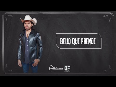 Beijo Que Prende - Dalvan Ferraz