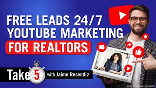 YouTube for Realtors®: How to Get Leads and Grow Your Business