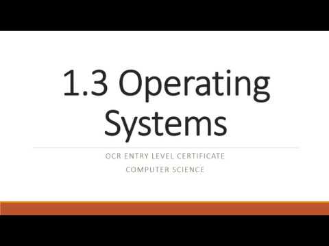 OCR Entry Level Certificate Computer Science 1.3 Operating Systems