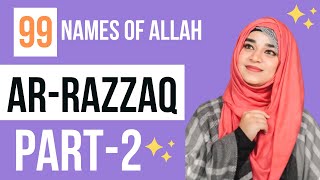 Ar- Razzaq(Part -2) 99 Names of Allah  Ramsha Sult
