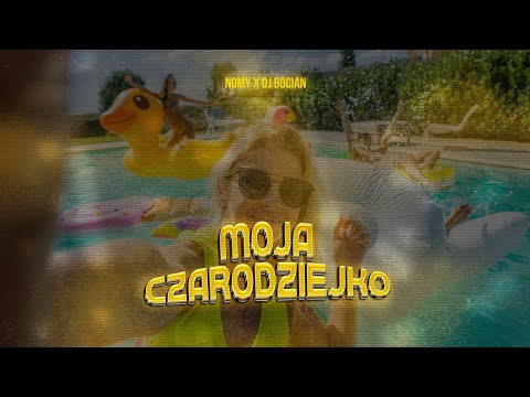 NOMY x DJ Bocian - Moja Czarodziejko (Official Video)