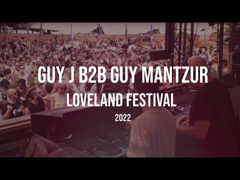 Guy J b2b Guy Mantzur at LOVELAND FESTIVAL 2022 HQ Remastered