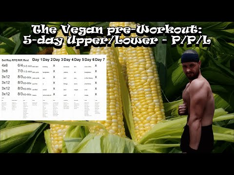 The Vegan Pre-Workout: 5-Day Upper/Lower - P/P/L