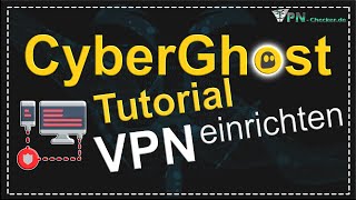 CyberGhost VPN einrichten - Das Tutorial!