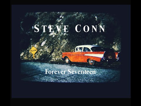 Steve Conn • Forever Seventeen