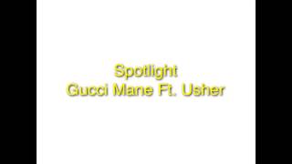 Gucci Mane  Spotlight (Audio)