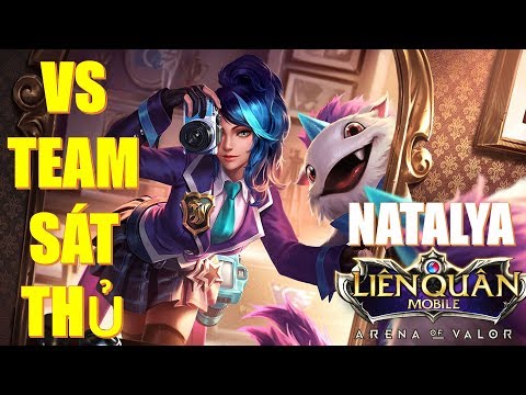 Natalya Tank phép khi đối mặt với team sát thủ cơ động Liên quân mobile arena of Valor