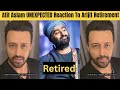 Pakistani Singer Atif Aslam UNEXPECTED Reaction To Arjit Singh Retirement From Playback Singing