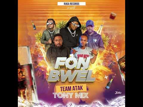 FÒN BWÈL ‼️TEAM ATAK FEAT TONYMIX