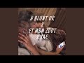 A Blunt Or 2 Feat MBM Zdot TAE
