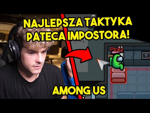 EKIPA - NAJLEPSZA TAKTYKA PATECA IMPOSTORA! / NAJMOCNIEJSZA RUNDA! (Among Us)