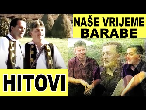 Nase Vrijeme i Barabe - Samo Hitovi - izvorna muzika (Video)