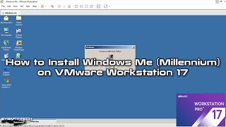 How to Install Windows Millennium Me on VMware Workstation 17 Pro | SYSNETTECH Solutions