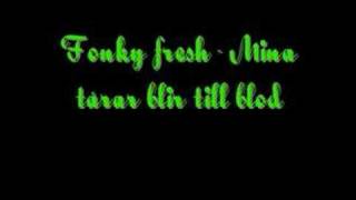 Fonky Fresh - Mina tårar blir till blod