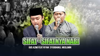 Download lagu 'NEW' SIFAT SIAFATNYA NABI | GUS AZMI feat RIYAN | SYUBBANUL MUSLIMIN | PEKALONGAN mp3