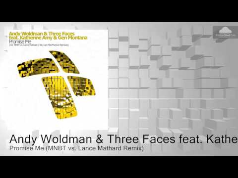 Andy Woldman & Three Faces feat. Katherine Amy & Gen Montana-Promise Me(MNBT vs. Lance Mathard Re)