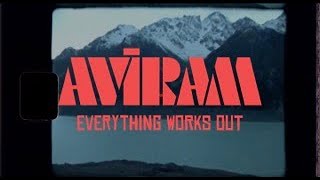 Download lagu Aviram - Everything Works Out mp3