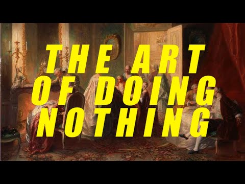 DANDYISM: THE ART OF DOING NOTHING