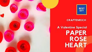 DIY Crafts | Valentine Day Crafts| Paper rose valentine heart for your loved one