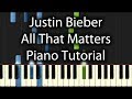 Justin Bieber - All That Matters Tutorial (How To ...