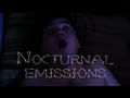 Nocturnal Emissions