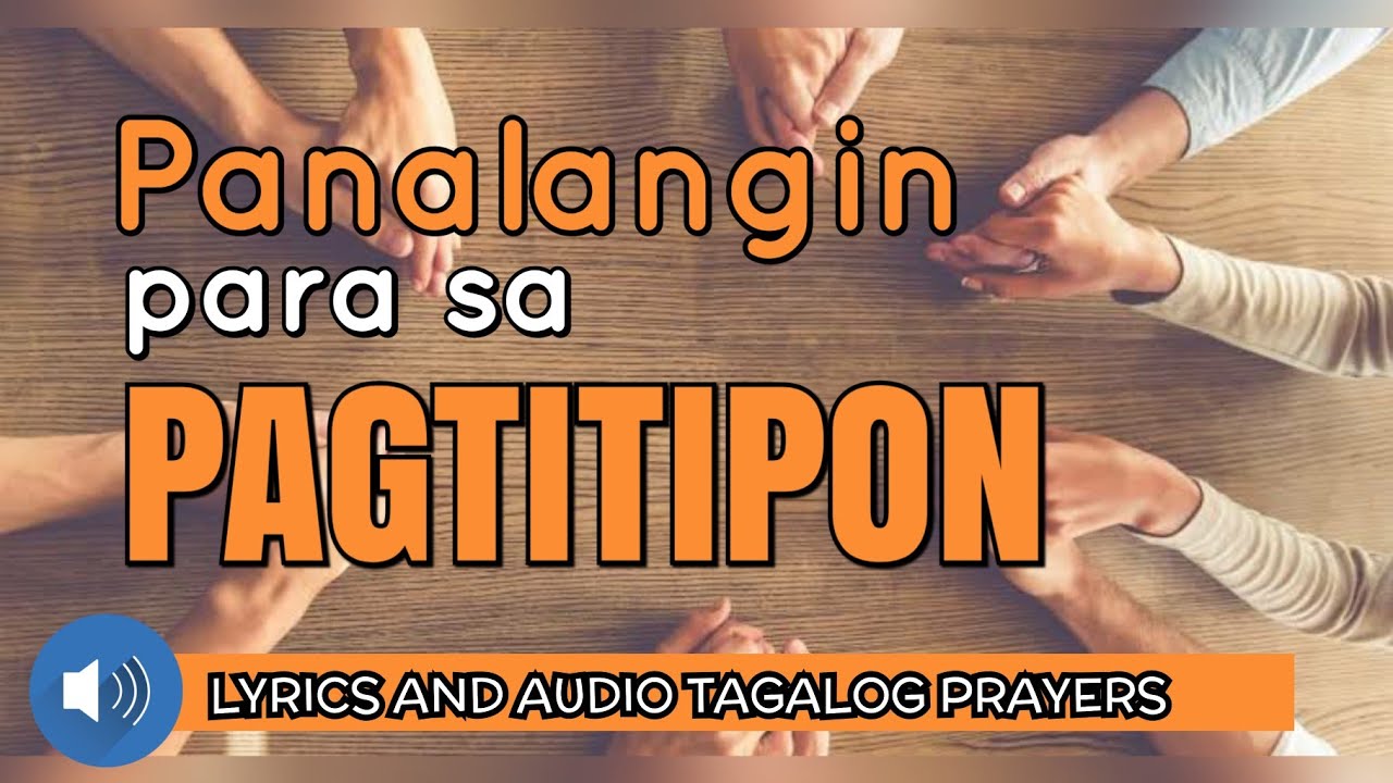 Panalangin Para sa Pagtitipon o Pagpupulong | Virtual Meeting Prayer Tagalog