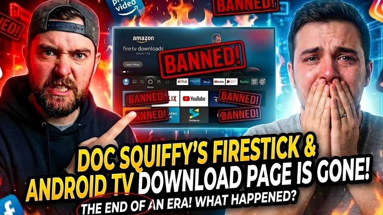 The END of DOC SQUIFFY DOWNLOADS Page on FIRESTICK & Android TV!