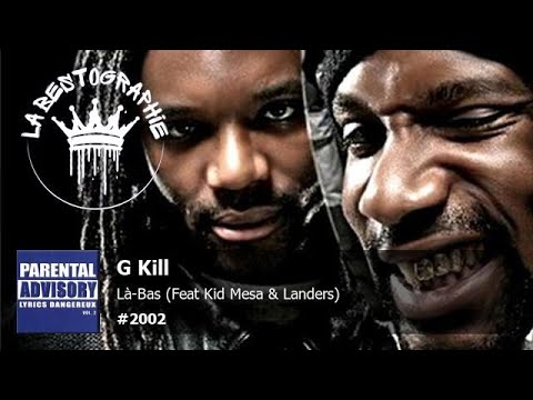 G Kill - Là Bas (Feat Kid Mesa & Landers) (2002)
