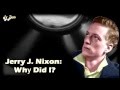 Jerry J. Nixon - Why Did I?