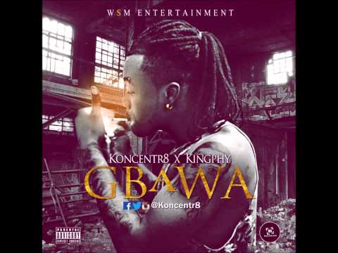 Koncentr8 - Gbawa Feat Kingphy R2bees Makoma Cover