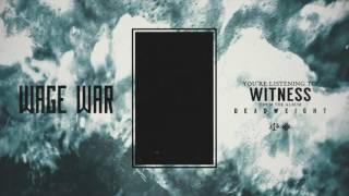 Wage War - Witness