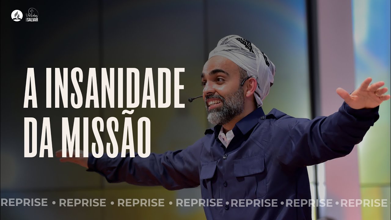 REPRISE | A INSANIDADE DA MISSÃO - SEMANA BRO (1/7) | Mensagem com Pr. Everson Torres