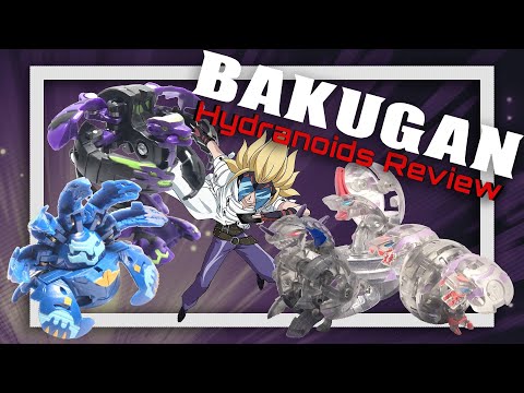 All Hydranoids Review! - Bakugan Battle Planet and Bakugan Battle Brawlers