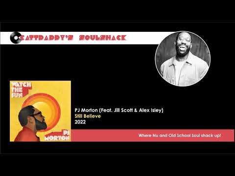 PJ Morton (Feat. Jill Scott & Alex Isley)- Still Believe (2022)