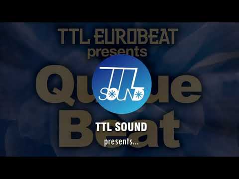 TTL EUROBEAT Presents QueueBeat - TTL SOUND - BOOTH