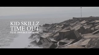 Kid Skillz - Time Out feat. Double Damage (Directed by Samir Kharrat)