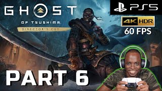 Ghost of Tsushima Director's Cut WALKTHROUGH GAMEPLAY - FULL GAME - Part 6 - PS5 - 4k HDR 60FPS