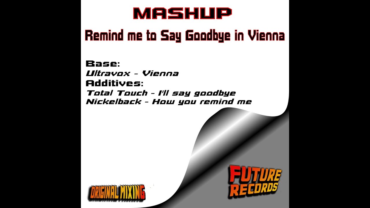 FutureRecords - Mashup Remind me to Say Goodbye in Vienna