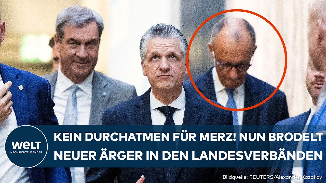 DEUTSCHLAND: Merz' Hoffnung auf Ruhe verpufft! Jetzt brodelt neuer Ärger in den Landesverbänden