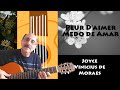Medo de Amar - Joyce Moreno / Vinicius de Moraes - First part in French - Chords in Description