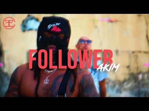 Akim - Follower (Official Music Video)