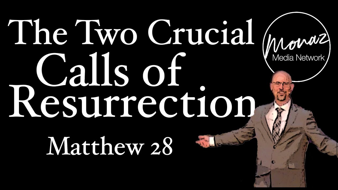 The Two Crucial Calls of Resurrection | Matthew 28 | Pastor Mike Keller
